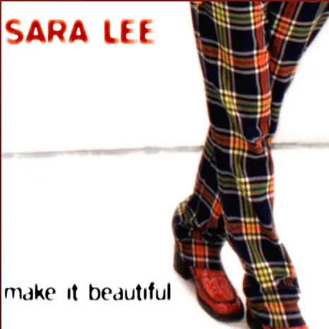 Album cover for Make It Beautiful by Sara Lee